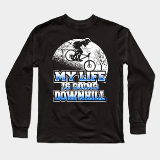 My Life is Going Downhill BMX Rider Long Sleeve T-Shirt